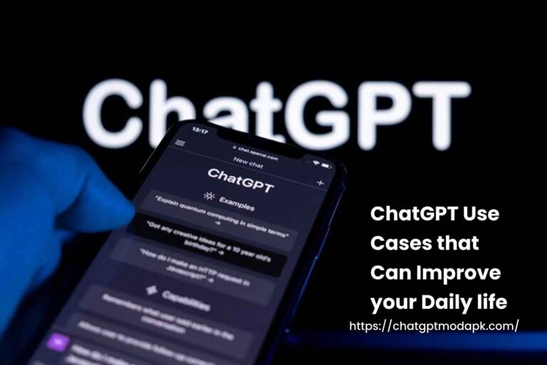 ChatGPT Use Cases that Can Improve your Daily life