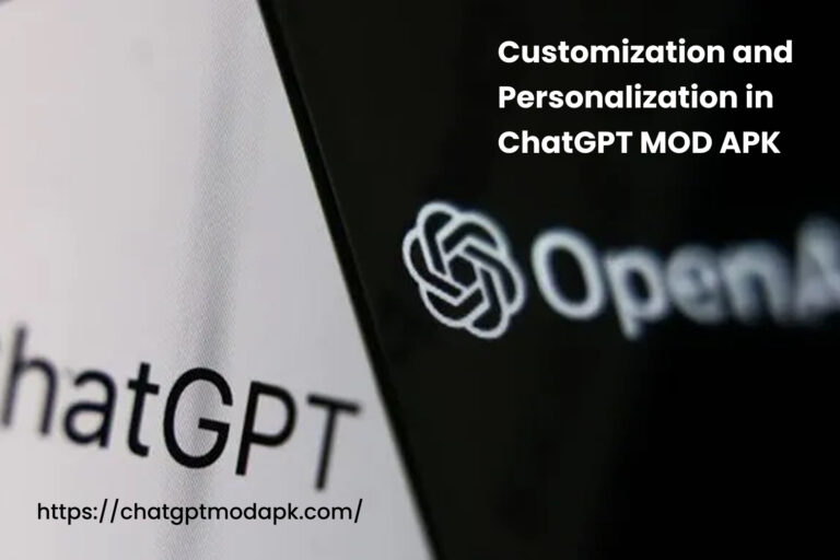 Customization and Personalization in ChatGPT MOD APK
